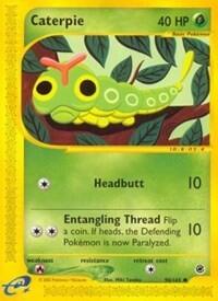 EX: Caterpie