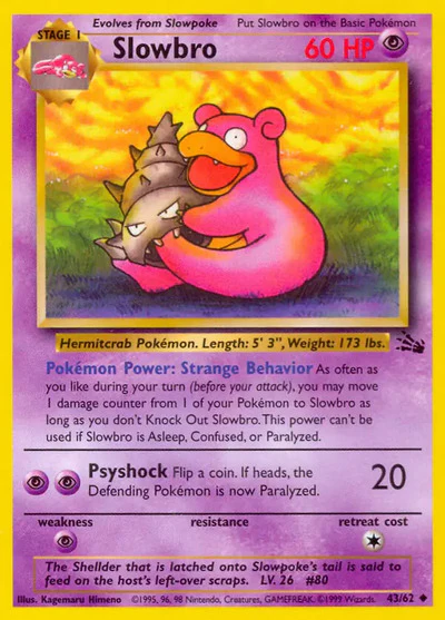 FO: Slowbro (Unlimited)